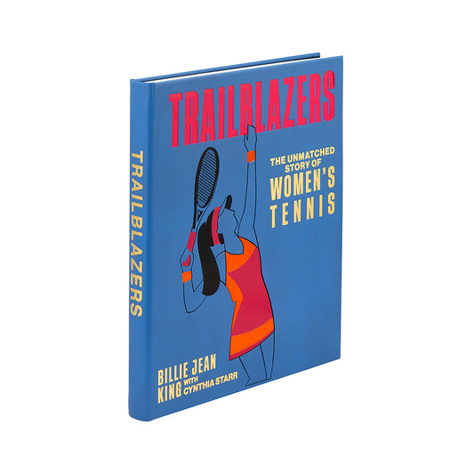 Trailblazers: The Unmatched Story of Women's Tennis