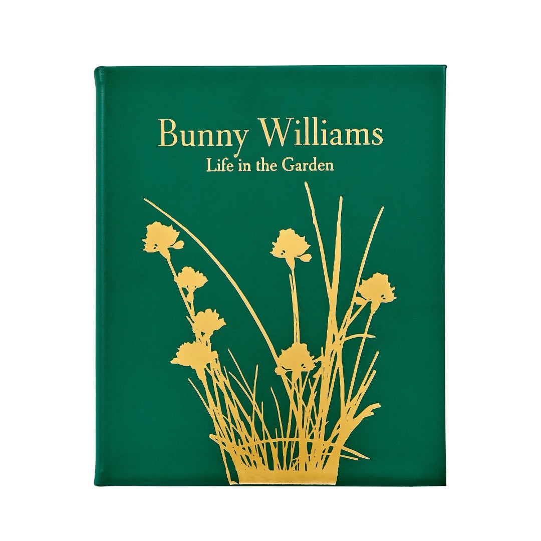 Bunny Williams: Life in the Garden, Leather Bound